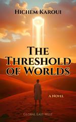 The Threshold of Worlds