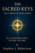 The Sacred Keys: The Complete Revelation (Keys 1–20)