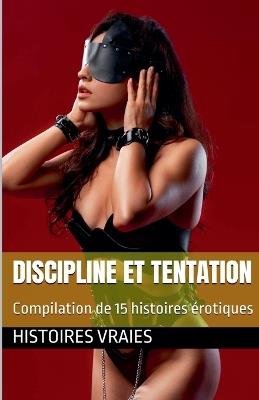 Discipline et Tentation - Histoires Vraies - cover