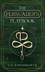 The Persuader's Playbook