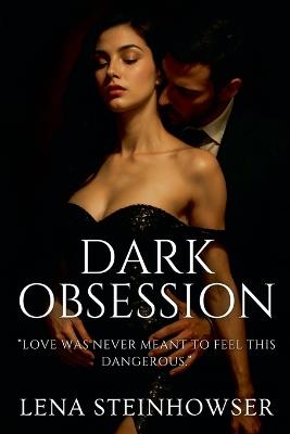 Dark Obsession - Lena Steinhowser - cover