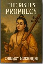 The Rishi’s Prophecy