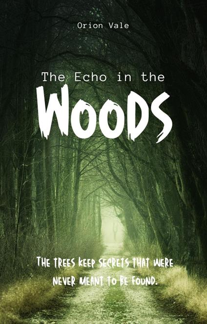 The Echo in the Woods