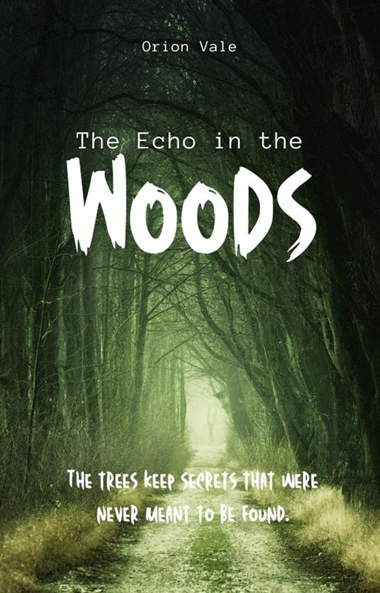 The Echo in the Woods