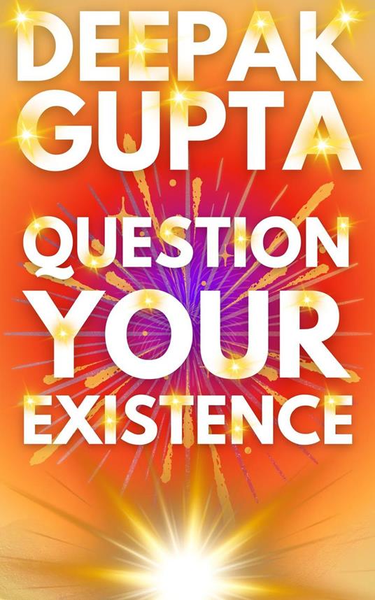 Question Your Existence