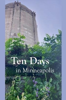 Ten Days in Minneapolis - Erik Van Mechelen - cover