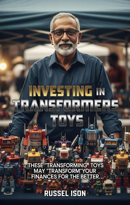 Investing in Transformers Toys