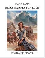 Eliza Escapes for Love