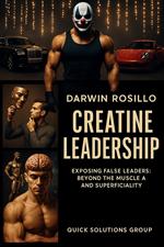 Creatine Leadership: Unmasking False Leaders