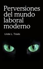 Perversiones del mundo laboral moderno