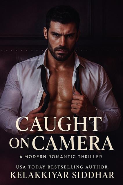 Caught on Camera: A Modern Romantic Thriller