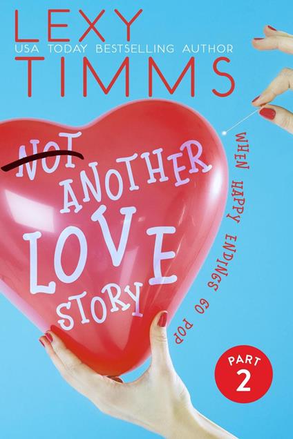 Not Another Love Story - Part 2 - Lexy Timms - ebook