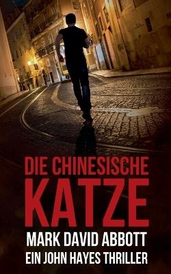 Die Chinesische Katze - Mark David Abbott - cover