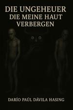 Die Ungeheuer Die Meine Haut Verbergen
