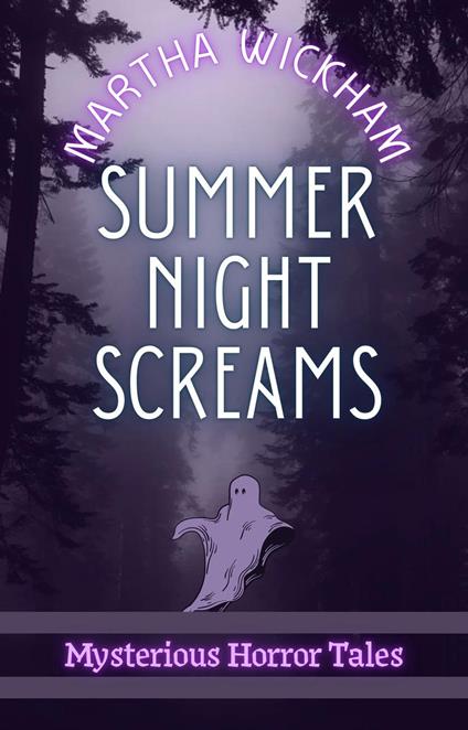 Summer Night Screams: Mysterious Horror Tales