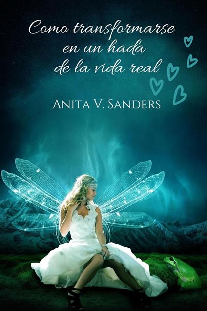 Como Transformarse en un Hada de la Vida Real