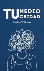 Tu Mediocridad