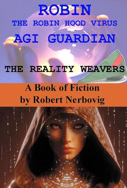 Robin The Robin Hood Virus AGI Guardian - The Reality Weavers