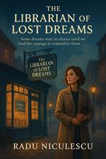 The Librarian of Lost Dreams