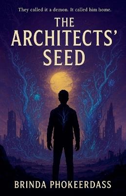 The Architects' Seed - Brinda Phokeerdass - cover