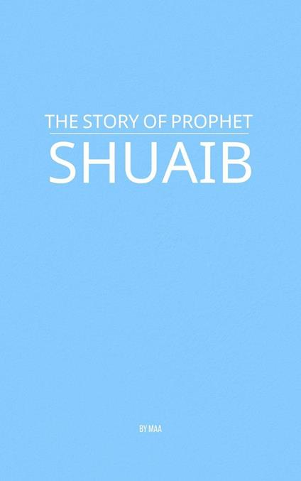 The Story of Prophet Shuaib