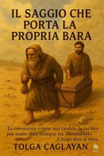 Il saggio che portava la propria bara