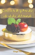 Con cuchillo y tenedor alrededor del mundo