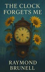 The Clock Forgets Me