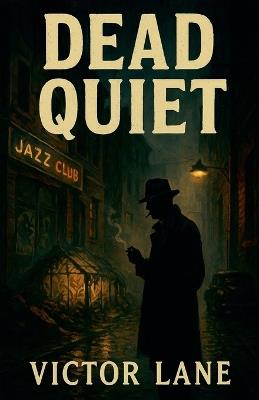Dead Quiet - Victor Lane - cover