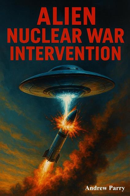 Alien Nuclear War Intervention