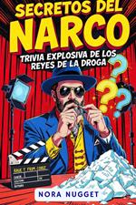 Secretos del Narco: Trivia Explosiva de los Reyes de la Droga