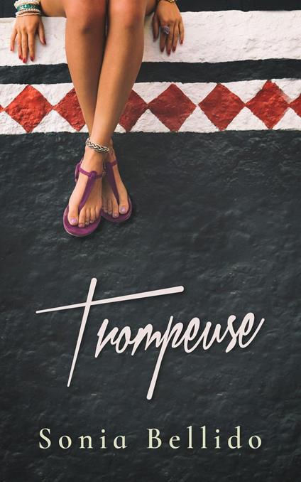 Trompeuse - Sonia Bellido - ebook
