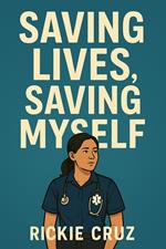 Saving Lives, Saving Myself