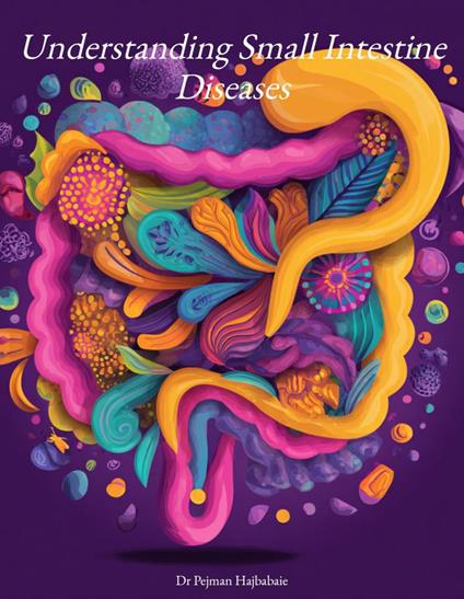 Understanding Small Intestine Diseases