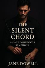 The Silent Chord: An Ace Dominant's Symphony
