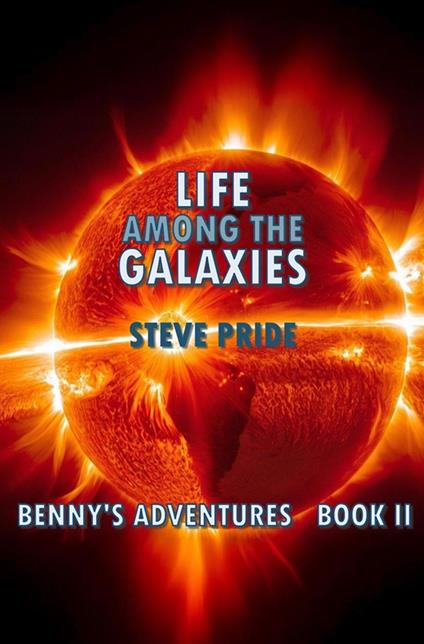 Life Among The Galaxies - Pride Steve - ebook