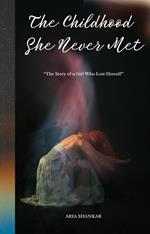 The Childhood She Never Met