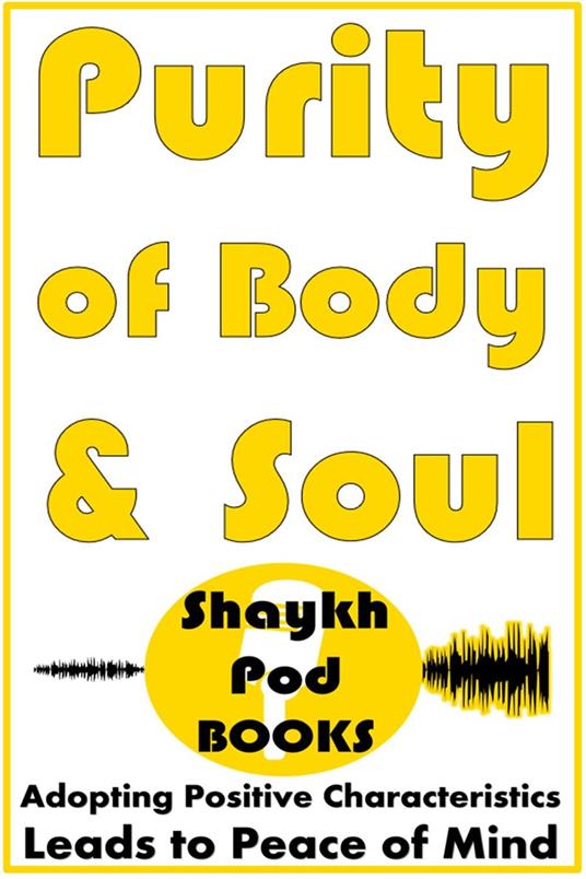 Purity of Body & Soul