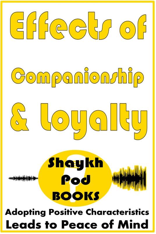 Effects of Companionship and Loyalty