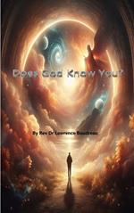 Does God Know You?