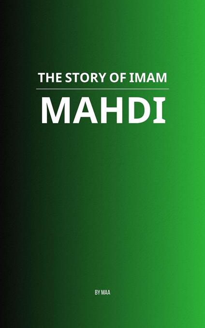 The Story of Imam Mahdi