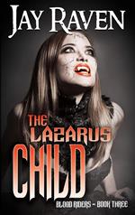 The Lazarus Child: Blood Riders Book Three