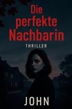 Die perfekte Nachbarin
