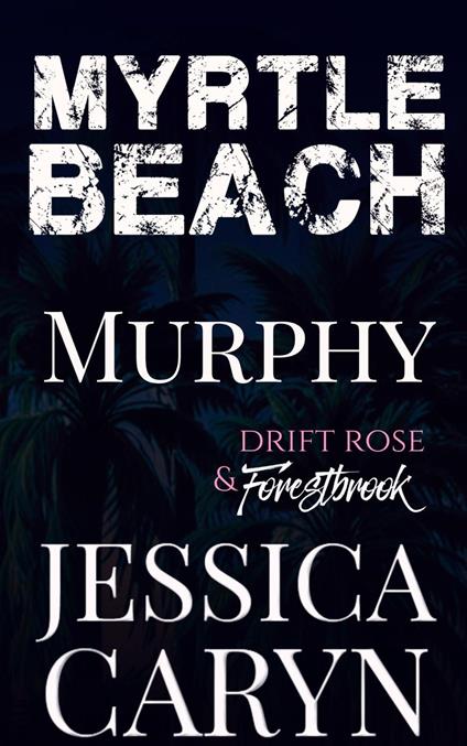 Murphy, Drift Rose & Forestbrook