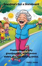 Grandma’s Got a Skateboard