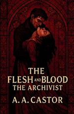 The Flesh and Blood: The Archivist