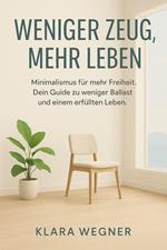 Weniger Zeug, mehr Leben