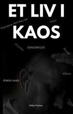 Et Liv i Kaos