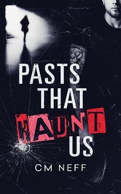 Pasts That Haunt Us - CM Neff - cover