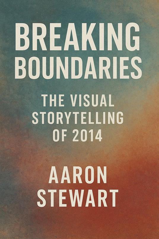 Breaking Boundaries: The Visual Storytelling of 2014